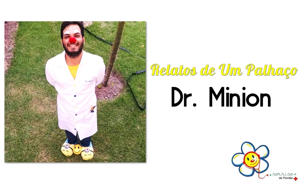 Relatos de um Palhaço: Dr. Minion